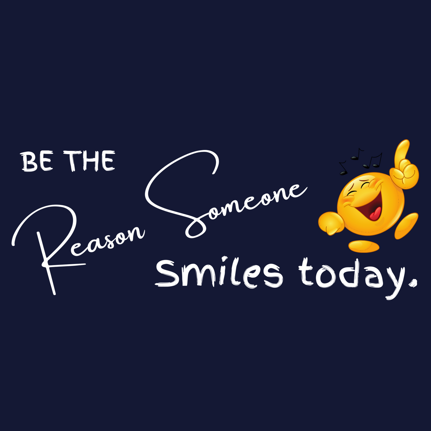 Be The Reason Someone Smiles Today - T-Shirt